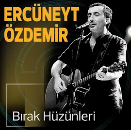 دانلود آلبوم Bırak Hüzünleri (2017) از Ercüneyt Özdemir