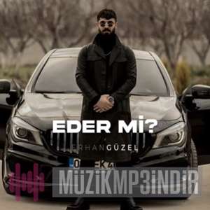 دانلود آلبوم Eder Mi (2022) از Erhan Güzel