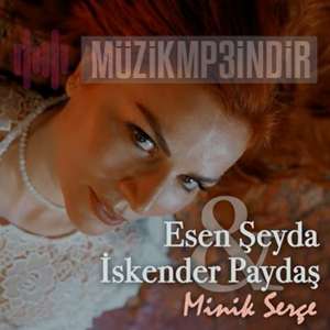 دانلود آلبوم Minik Serçe (2022) از Esen Şeyda