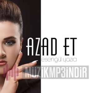 دانلود آلبوم Azad Et (2022) از Esengül Yazıcı