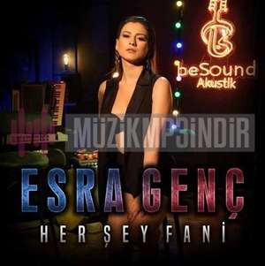 دانلود آلبوم Her Şey Fani (2022) از Esra Genç