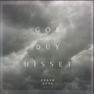 دانلود آلبوم Gör Duy Hisset (2020) از Evden Uzak