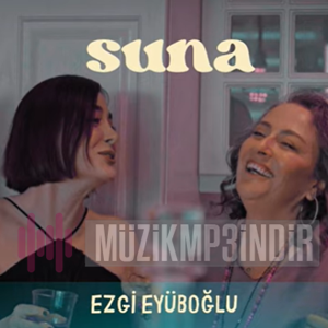 دانلود آلبوم Suna (2023) از Ezgi Eyüboğlu