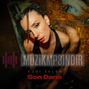 دانلود آلبوم Son Dans (2023) از Ezgi Yelen