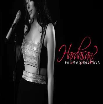 دانلود آلبوم Hardasan (2021) از Fatime Şireliyeva