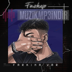 دانلود آلبوم Farkına Var (2020) از Fazhep