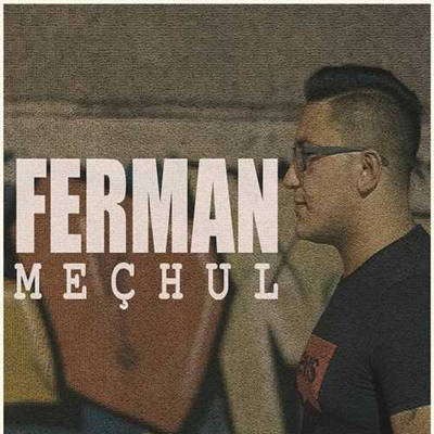 دانلود آلبوم Meçhul (2019) از Ferman