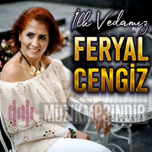 دانلود آلبوم İlk Vedamız (2023) از Feryal Cengiz