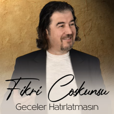 دانلود آلبوم Geceler Hatırlatmasın (2021) از Fikri Coşkunsu