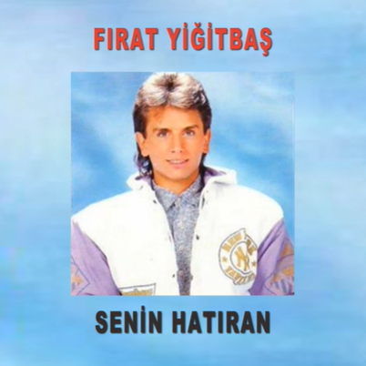 دانلود آلبوم Senin Hatıran (1992) از Fırat Yiğitbaş