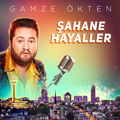 دانلود آلبوم Şahane Hayaller (2020) از Gamze Ökten