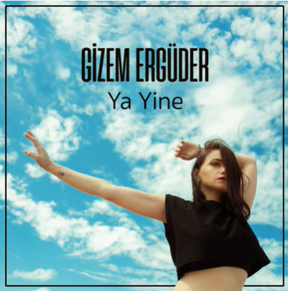 دانلود آلبوم Ya Yine (2021) از Gizem Ergüder