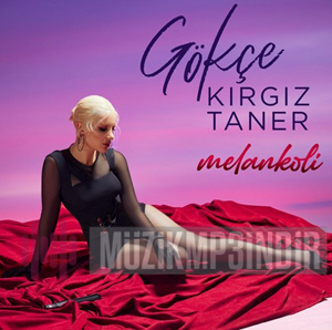 دانلود آلبوم Melankoli (2023) از Gökçe Kırgız