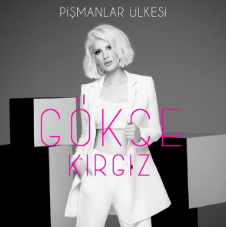 دانلود آلبوم Pişmanlar Ülkesi (2020) از Gökçe Kırgız