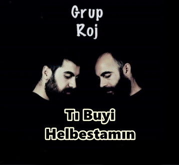 دانلود آلبوم Tı Buyi Helbestamın (2020) از Grup Roj