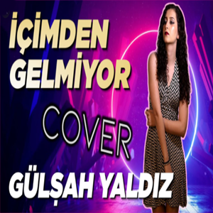 دانلود آلبوم İçimden Gelmiyor (2020) از Gülşah Yaldız