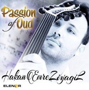 دانلود آلبوم Passion of Oud (2015) از Hakan Emre Ziyagil