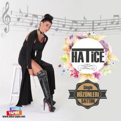 دانلود آلبوم Hüzünleri Sattım (2018) از Hatice