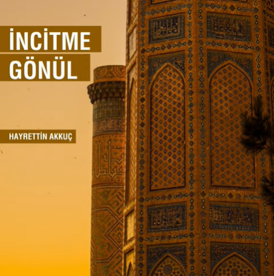 دانلود آلبوم İncitme Gönül (2021) از Hayrettin Akkuç