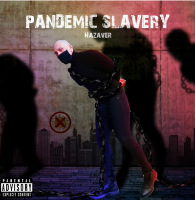 دانلود آلبوم Pandemic Slavery (2021) از Hazaver