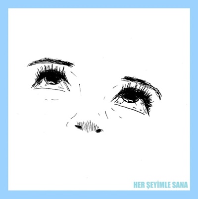 دانلود آلبوم Her Şeyimle Sana (2018) از Henüz Yok