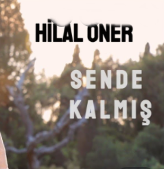 دانلود آلبوم Sende Kalmış (2021) از Hilal Öner