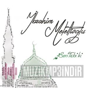 دانلود آلبوم Sen Tabi ki (2016) از İbrahim Meletlioğlu