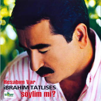 دانلود آلبوم Hesabım Var/Söylim Mi (1991) از İbrahim Tatlıses