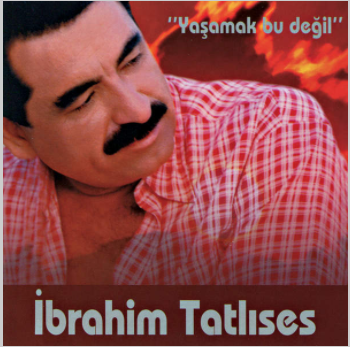 دانلود آلبوم Yaşamak Bu Değil (2003) از İbrahim Tatlıses
