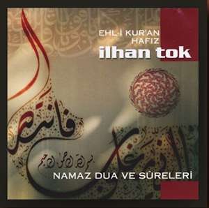 دانلود آلبوم Namaz Dua ve Sureleri (2001) از İlhan Tok