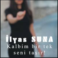 دانلود آلبوم Kalbim Bir Tek Seni Taşır (2020) از İlyas Suna