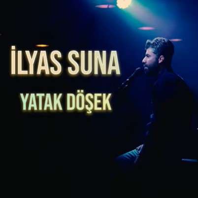 دانلود آلبوم Yatak Döşek (2022) از İlyas Suna