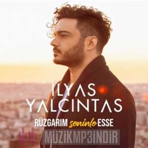 دانلود آلبوم Rüzgarım Seninle Esse (2022) از İlyas Yalçıntaş