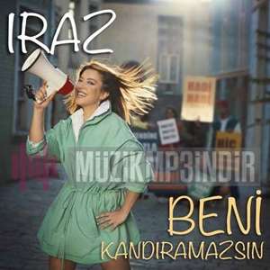 دانلود آلبوم Beni Kandıramazsın (2022) از Iraz