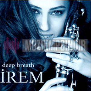 دانلود آلبوم Deep Breath (2012) از İrem