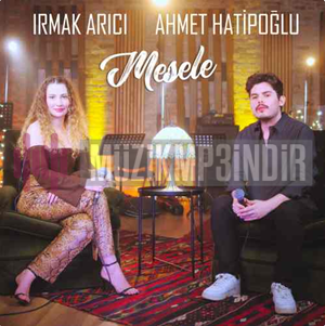 دانلود آلبوم Mesele (2023) از Irmak Arıcı