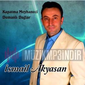 دانلود آلبوم Kapatma Meyhaneci (2013) از İsmail Akyasan
