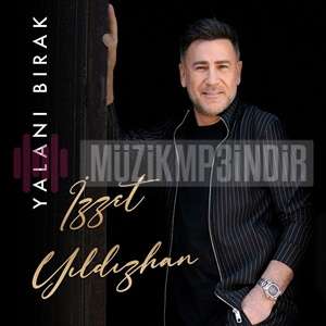 دانلود آلبوم Yalanı Bırak (2023) از İzzet Yıldızhan