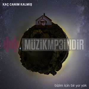 دانلود آلبوم Bizim İçin Bir Yer Yok (2018) از Kaç Canım Kalmış