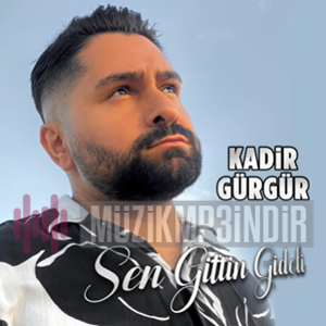 دانلود آلبوم Sen Gittin Gideli (2018) از Kadir Gürgür