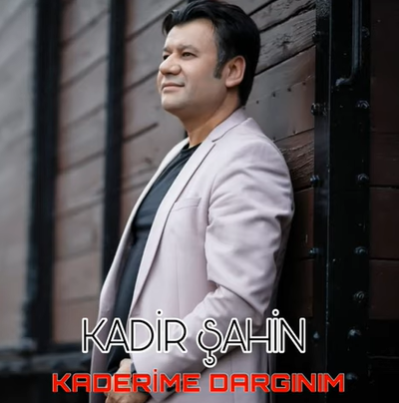 دانلود آلبوم Kaderime Dargınım (2020) از Kadir Şahin