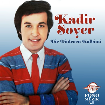 دانلود آلبوم Bir Dinlesen Kalbimi (1985) از Kadir Soyer