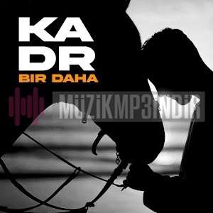 دانلود آلبوم Bir Daha (2022) از Kadr