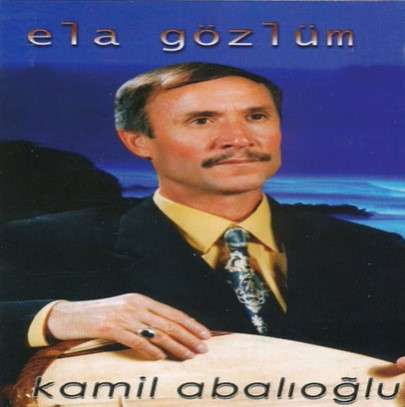 دانلود آلبوم Ela Gözlüm (1993) از Kamil Abalıoğlu