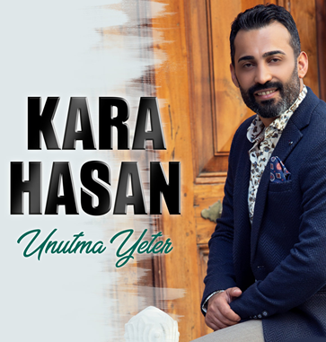 دانلود آلبوم Unutma Yeter (2020) از Kara Hasan