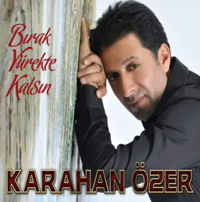 دانلود آلبوم Bırak Yürekte Kalsın (2021) از Karahan Özer