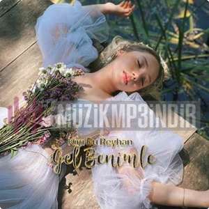 دانلود آلبوم Gel Benimle (2022) از Kim Bu Reyhan