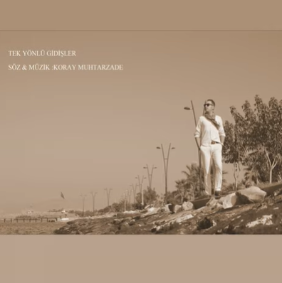 دانلود آلبوم Tek Yönlü Gidişler (2021) از Koray Muhtarzade