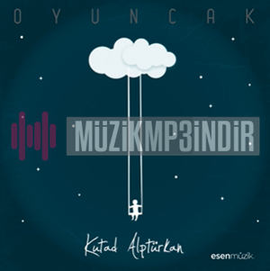 دانلود آلبوم Oyuncak (2015) از Kutad Alptürkan