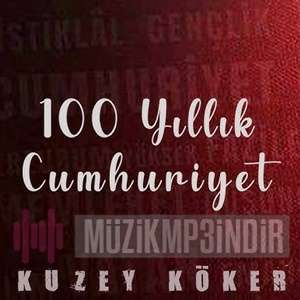 دانلود آلبوم 100 Yıllık Cumhuriyet (2023) از Kuzey Köker